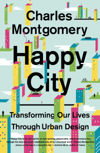 Cover image: Happy City: Transforming Our Lives Through Urban Design 9780374168230