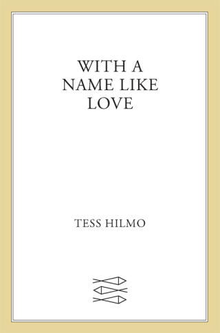 Cover image: With a Name like Love 9780374384654