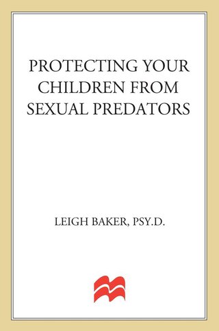 Cover image: Protecting Your Children From Sexual Predators 9781250002297