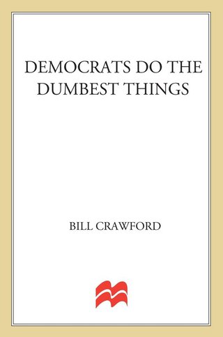 Cover image: Democrats do the Dumbest Things 9781580631129
