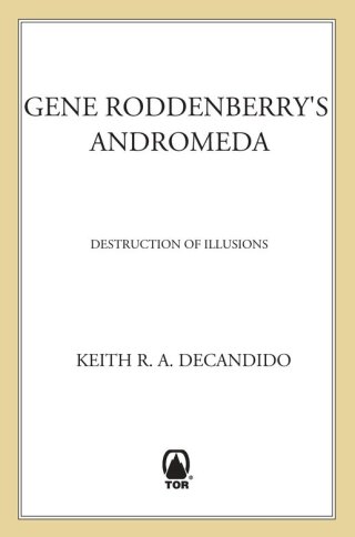 Cover image: Gene Roddenberry's Andromeda: Destruction of Illusions 9780765304834