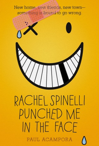 Cover image: Rachel Spinelli Punched Me in the Face 9781250016690