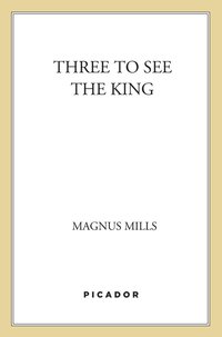 Cover image: Three to See the King 9780312283551