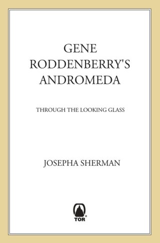 Cover image: Gene Roddenberry's Andromeda: Through the Looking Glass 9780765304865