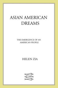 Cover image: Asian American Dreams 9780374527365