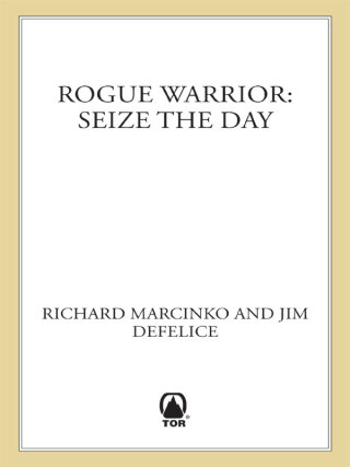 Cover image: Rogue Warrior: Seize the Day 9780765317940