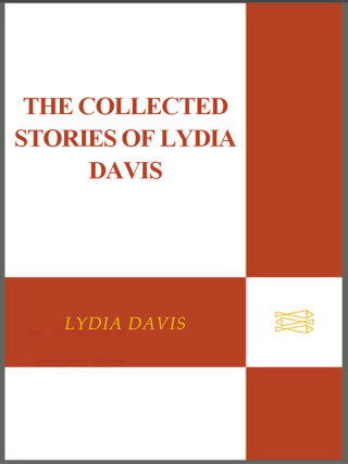 Cover image: The Collected Stories of Lydia Davis 9780312655396