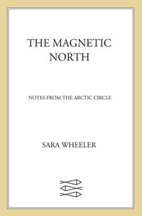 Cover image: The Magnetic North 9780374533090