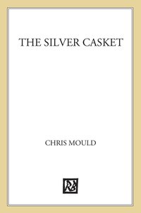 Cover image: The Silver Casket 9781596433861