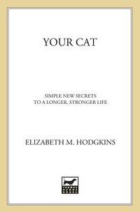 Cover image: Your Cat: Simple New Secrets to a Longer, Stronger Life 9780312358020