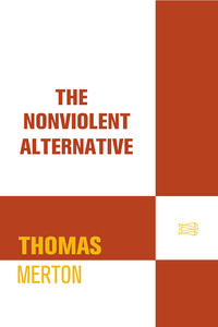 Cover image: The Nonviolent Alternative 9780374515751