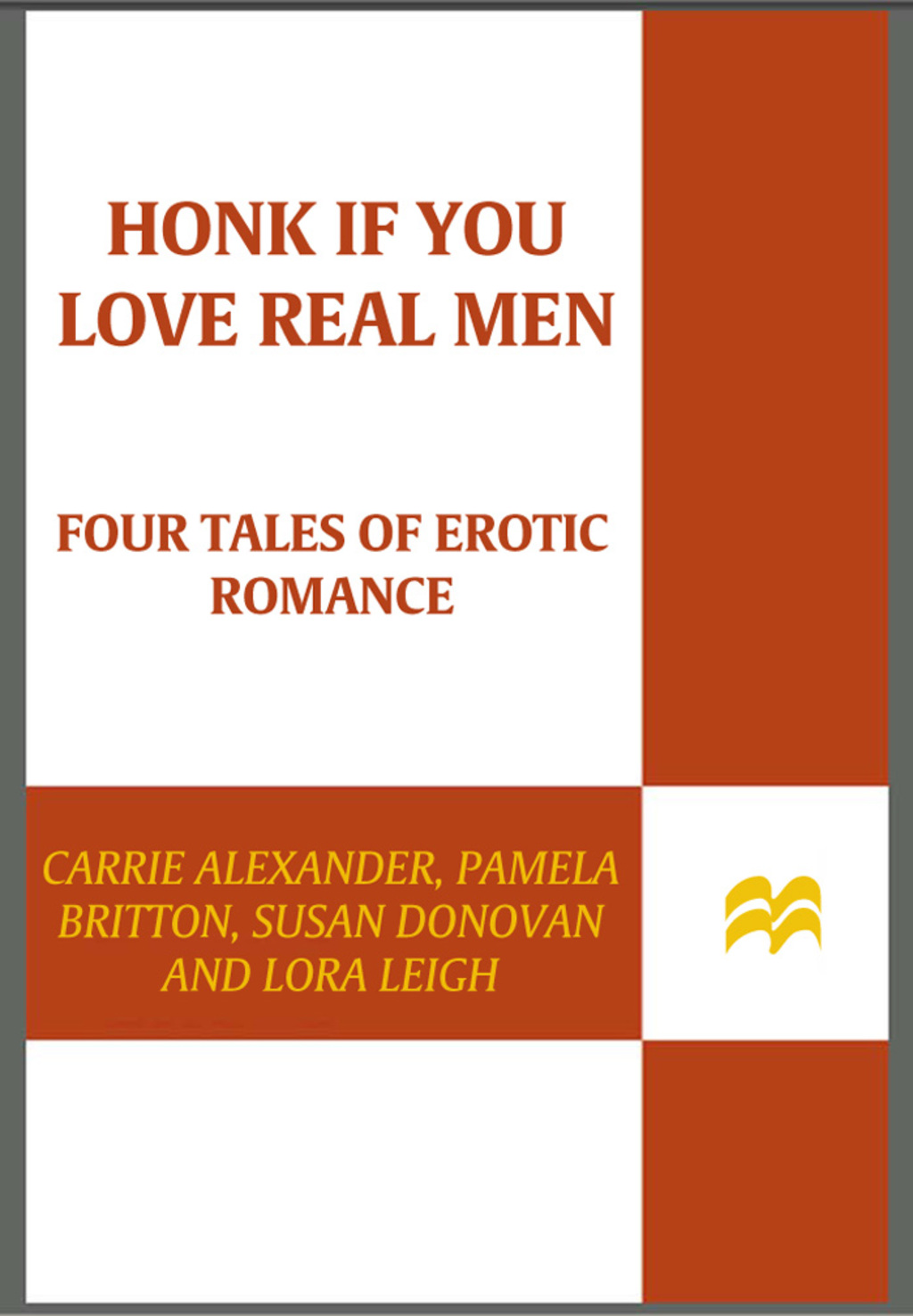 Honk If You Love Real Men Four Tales of Erotic Romance