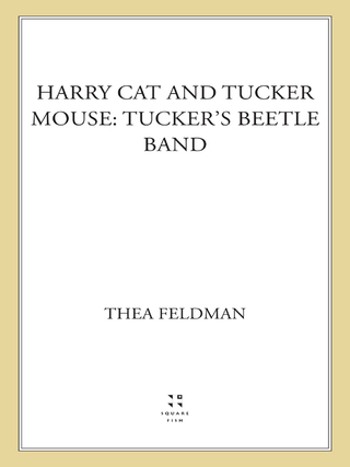 Cover image: Harry Cat and Tucker Mouse: Tucker's Beetle Band 9780312625757