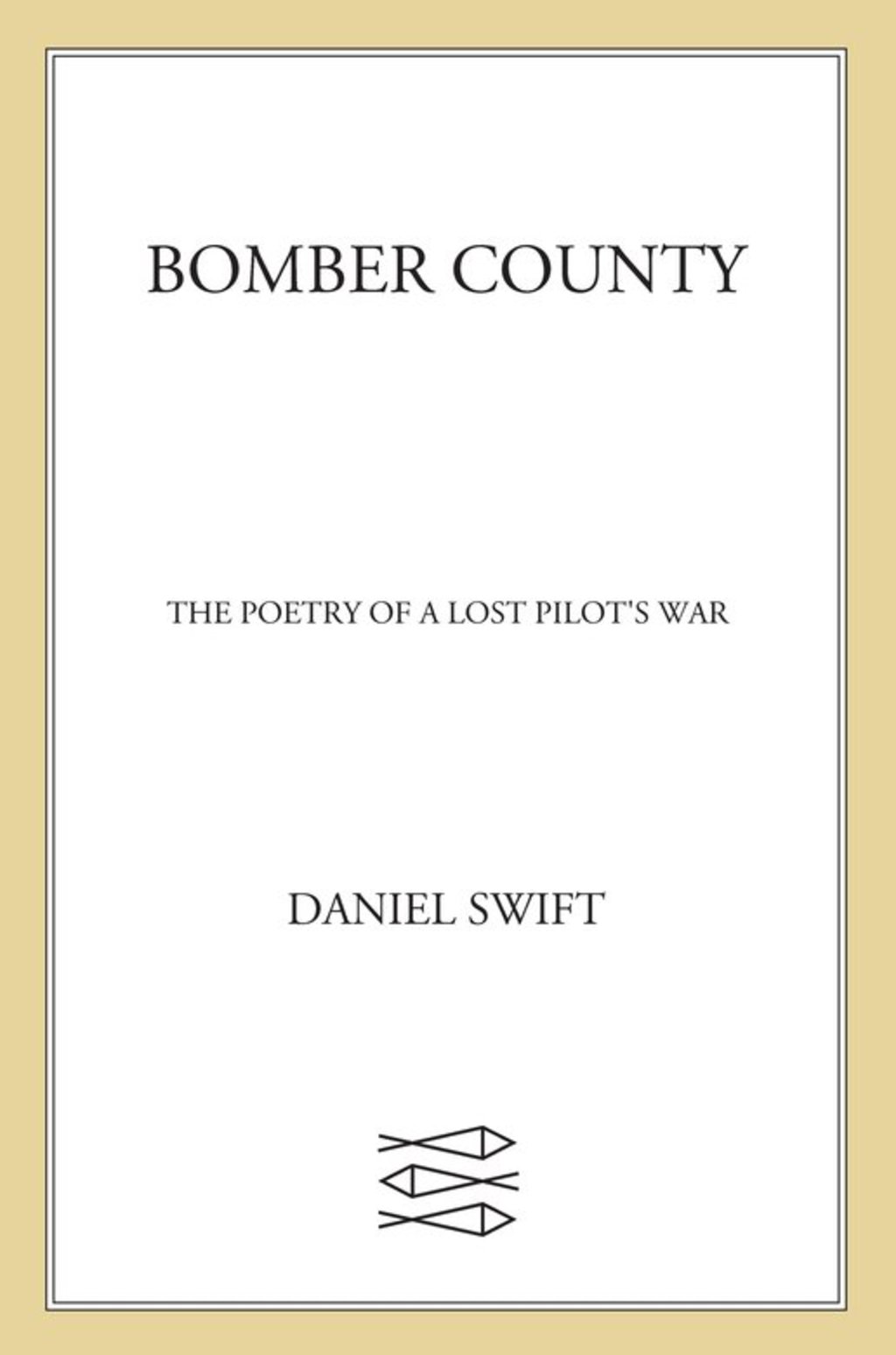 Bomber County The Poetry of a Lost Pilot’s War