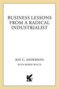Cover image: Business Lessons from a Radical Industrialist 9780312544553