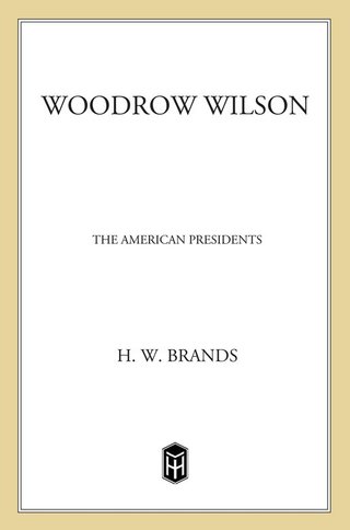 Cover image: Woodrow Wilson 9780805069556