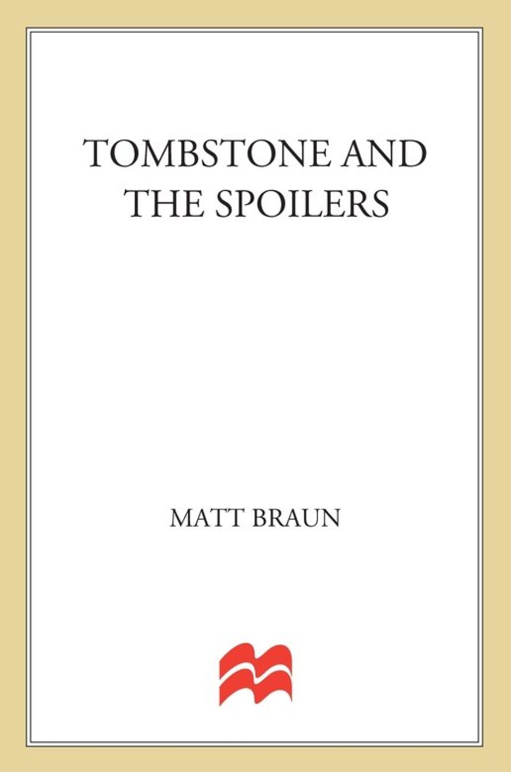 Tombstone and The Spoilers eBook Rental