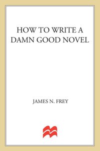 Cover image: How to Write a Damn Good Novel 9780312010447