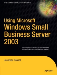 表紙画像: Using Microsoft Windows Small Business Server 2003 9781590594650