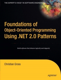 Cover image: Foundations of Object-Oriented Programming Using .NET 2.0 Patterns 9781590595404