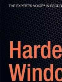Cover image: Hardening Windows 2nd edition 9781590595398
