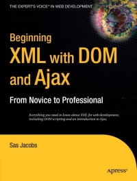 Cover image: Beginning XML with DOM and Ajax 9781590596760