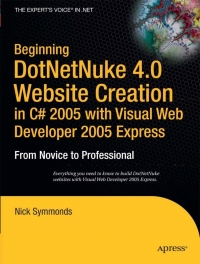 Cover image: Beginning DotNetNuke 4.0 Website Creation in C# 2005 with Visual Web Developer 2005 Express 9781590596814