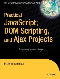 表紙画像: Practical JavaScript, DOM Scripting and Ajax Projects 9781590598160