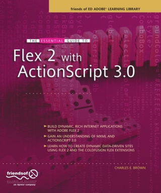 صورة الغلاف: The Essential Guide to Flex 2 with ActionScript 3.0 9781590597330