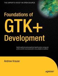 表紙画像: Foundations of GTK+ Development 9781590597934