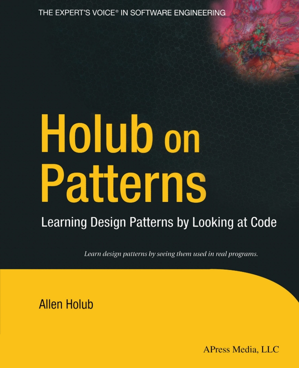 Holub on Patterns Learning Design Patterns by Looking at Code