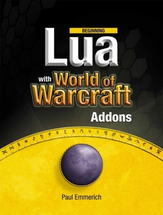 Immagine di copertina: Beginning Lua with World of Warcraft Add-ons 9781430223719