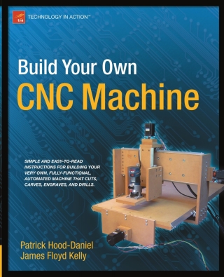 Imagen de portada: Build Your Own CNC Machine 9781430224891