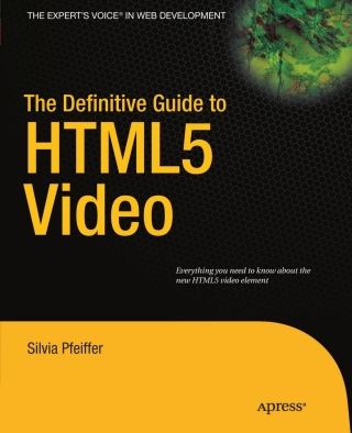Imagen de portada: The Definitive Guide to HTML5 Video 9781430230908