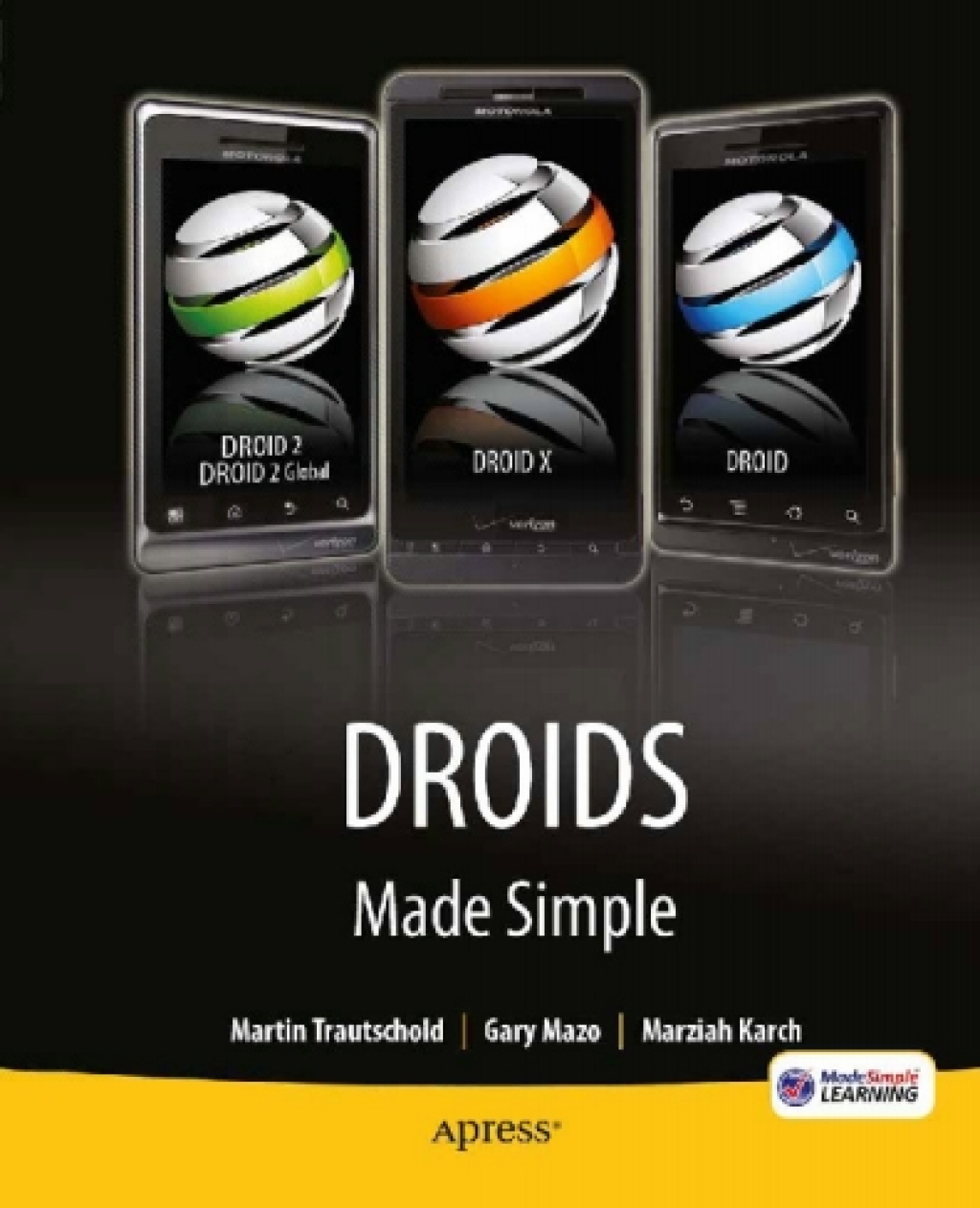 Droids Made Simple For the Droid, Droid X, Droid 2, and Droid 2 Global