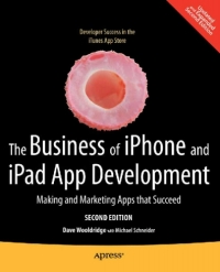 Cover image: The Business of iPhone and iPad App Development 2nd edition 9781430233008