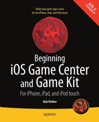 Immagine di copertina: Beginning iOS Game Center and Game Kit 9781430235279