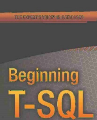 Cover image: Beginning T-SQL 2012 2nd edition 9781430237044