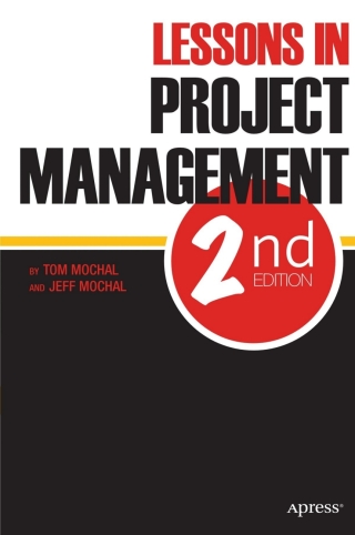 Cover image: Lessons in Project Management 2nd edition 9781430238348