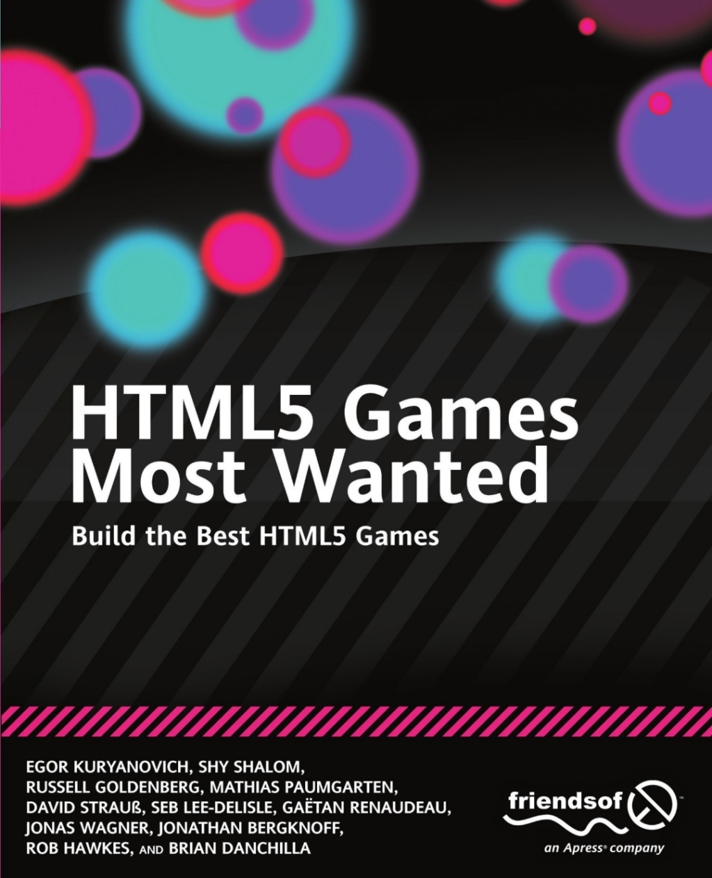 HTML5 Games Most Wanted Build the Best HTML5 Games