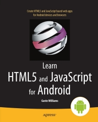 صورة الغلاف: Learn HTML5 and JavaScript for Android 9781430243472