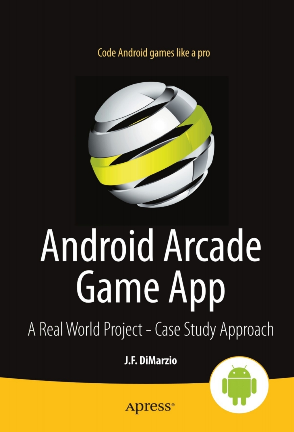 Android Arcade Game App A Real World Project – Case Study Approach