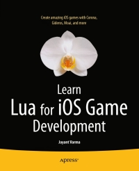 表紙画像: Learn Lua for iOS Game Development 9781430246626