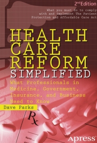 Cover image: Health Care Reform Simplified 2nd edition 9781430248965