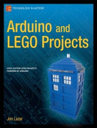 表紙画像: Arduino and LEGO Projects 9781430249290