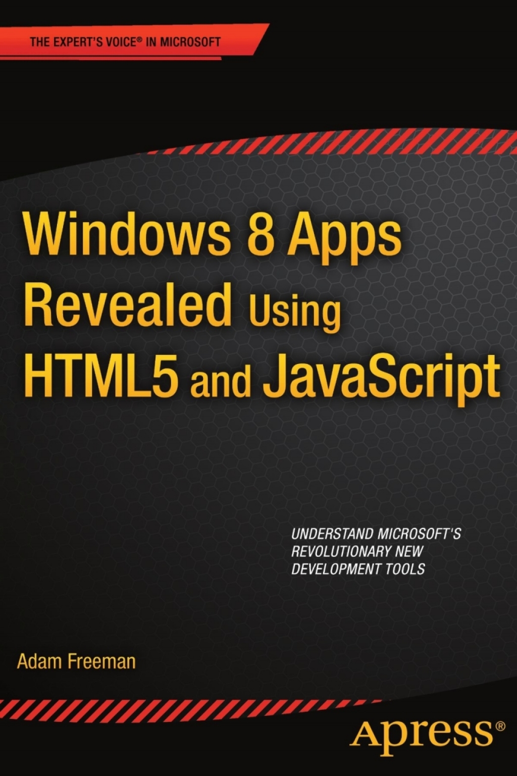 Windows 8 Apps Revealed Using HTML5 and JavaScript (eBook)