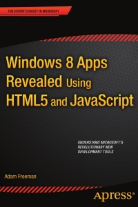 Imagen de portada: Windows 8 Apps Revealed Using HTML5 and JavaScript 9781430250135