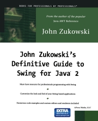 Titelbild: John Zukowski’s Definitive Guide to Swing for Java 2 9781893115026
