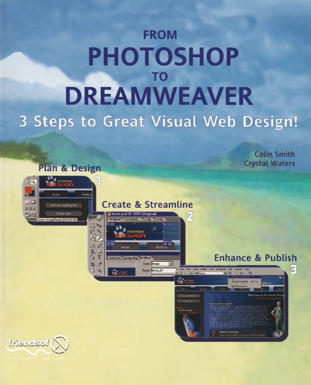From Photoshop to Dreamweaver 3 Steps to Great Visual Web Design