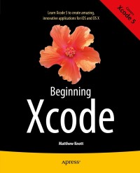 Cover image: Beginning Xcode 9781430257431